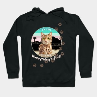 Bengal Cat Everything's Fine Hoodie